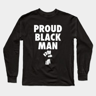 Proud Black Man Shirt Long Sleeve T-Shirt